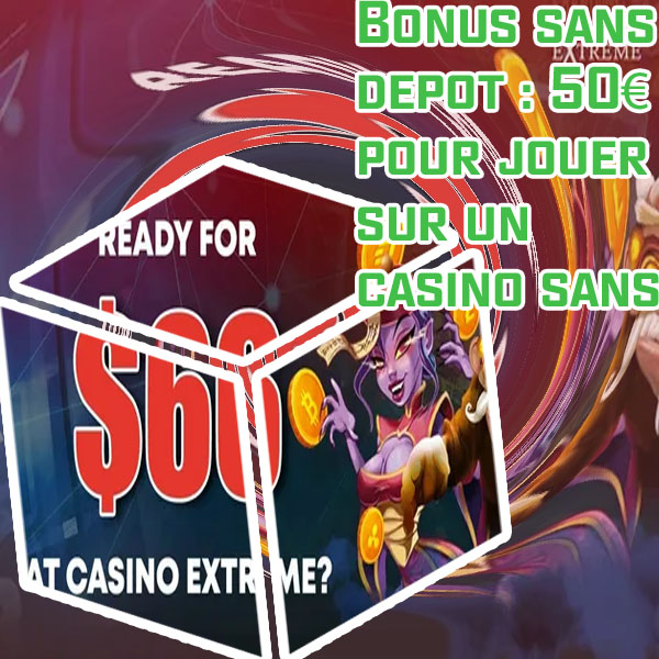 Bonus sans d&eacute;p&ocirc;t casino fran&ccedil;ais